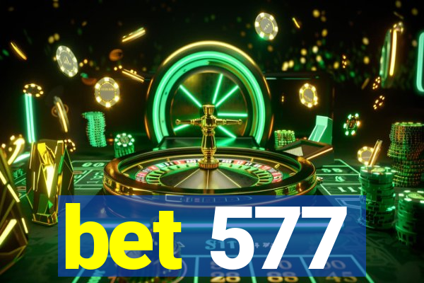 bet 577
